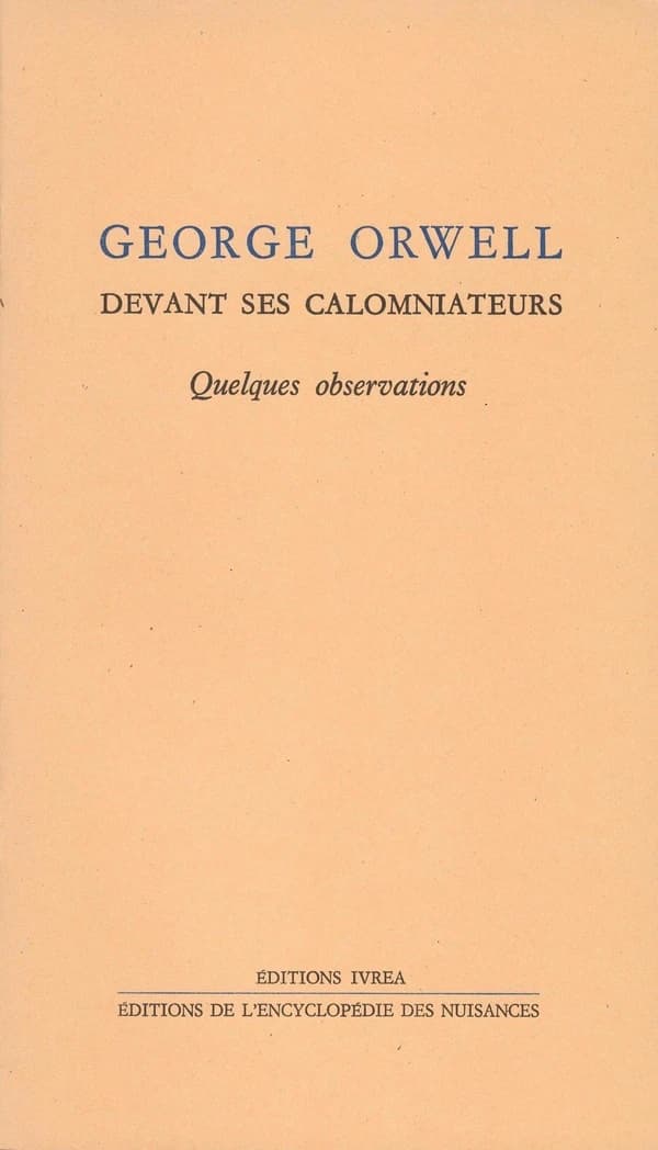 George Orwell devant ses calomniateurs : quelques observations