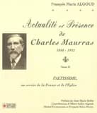 Actualité et présence de Charles Maurras, 1868-1952. Tome II, L'altissime au service de la France et de l'Église