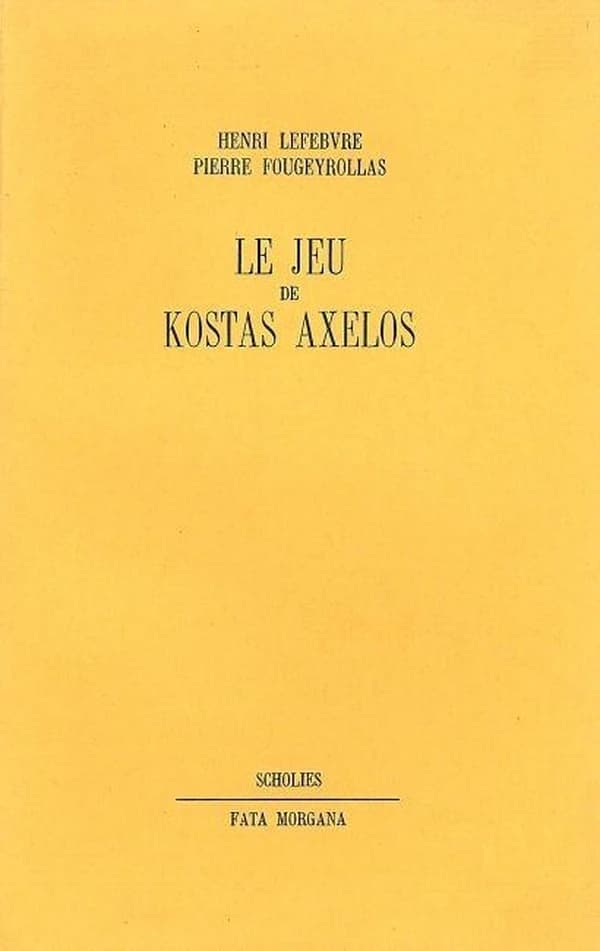 Le jeu de Kostas Axelos