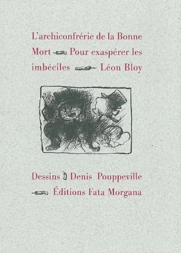 L'archiconfrérie de la bonne mort ; pour exaspérer les imbéciles