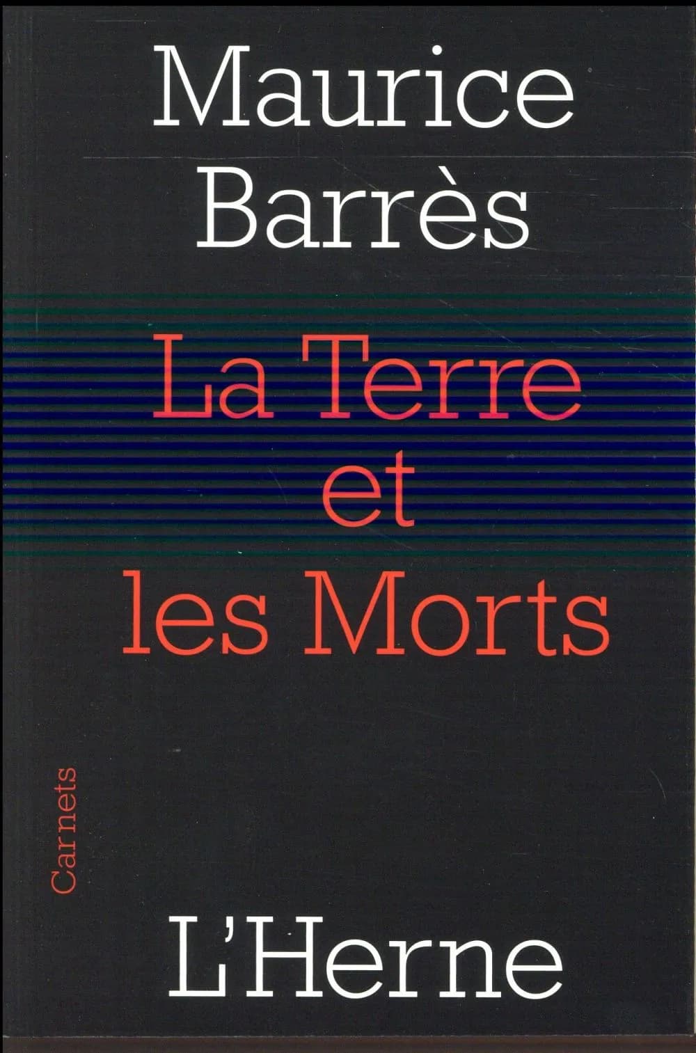 La terre et les morts ; suivi de La querelle des nationalistes et des cosmopolites