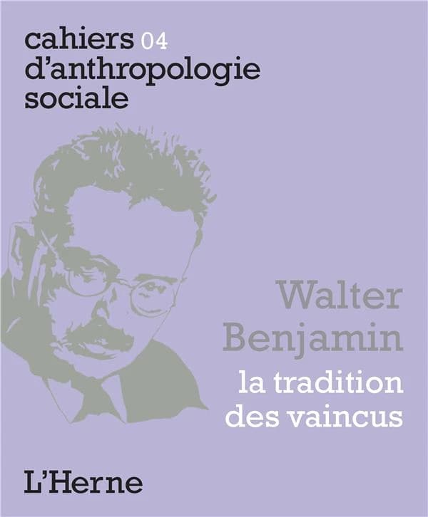 Walter Benjamin : la tradition des vaincus