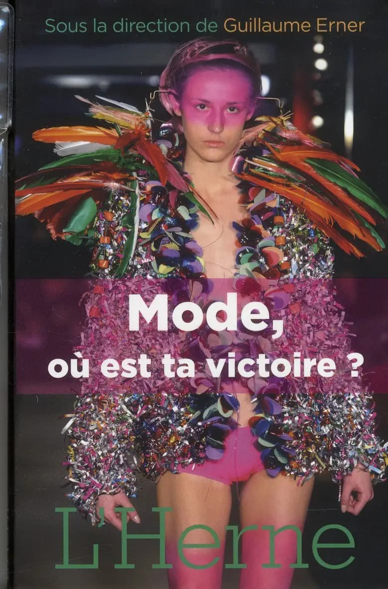 Mode, où est ta victoire ? : Roland Barthes, Jean Baudrillard, Pascale Berloquin-Chassany... [et al.]