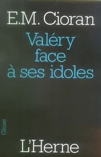Valéry face à ses idoles : et autres textes