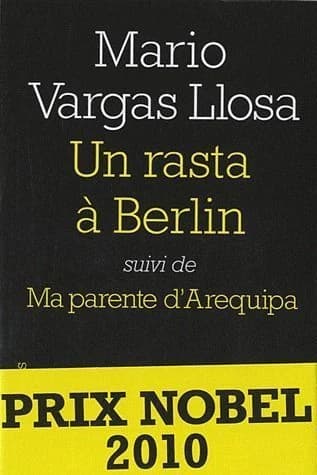 Un rasta à Berlin ; suivi de Ma parente d'Arequipa
