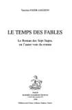 Le temps des fables : le Roman des Sept Sages, ou, l'autre voie du roman