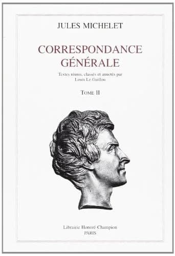 Correspondance générale. T. II, 1833-1838