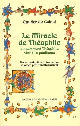 Le miracle de Théophile ou Comment Théophile vint à la pénitence