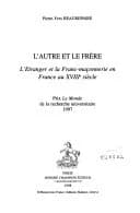L'autre et le frère : l'étranger et la franc-maçonnerie en France au XVIIIe siècle