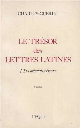 Le tresor des lettres latines tome 1