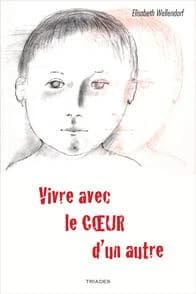 Vivre avec le coeur d'un autre : les expériences, les angoisses et les espoirs des patients transplantés