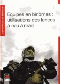 Équipes en binômes, utilisations des lances à eau à main