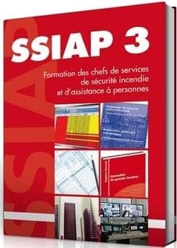 Chef de service de sécurité incendie et d'assistance à personnes : SSIAP 3 : formation (Éd. mise à jour au 8 avril 2016)