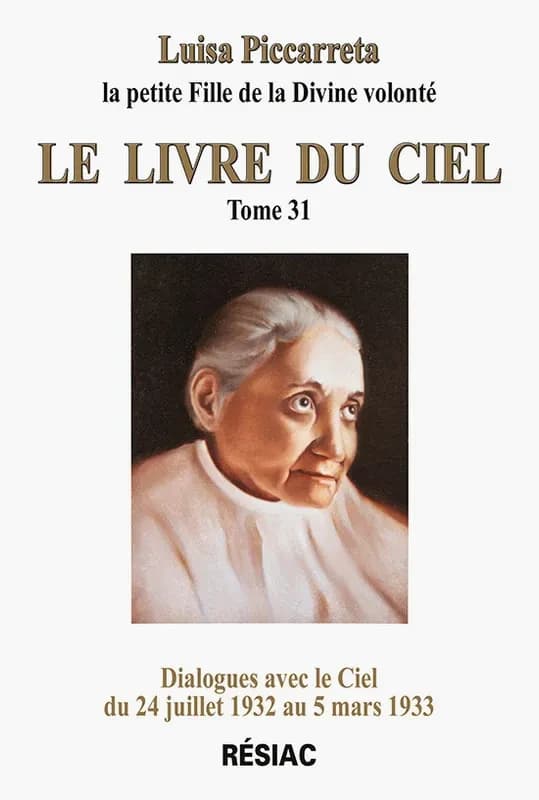 Le livre du ciel. Tome 31, Dialogues avec le ciel du 24 juillet 1932 au 5 mars 1933