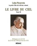 Le livre du ciel. Tome 28, Dialogues avec le ciel du 22 février 1930 au 8 février 1931