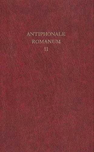 Antiphonale Romanum : in canto gregoriano ad exemplar ordinis cantus officii dispositum. II, Ad vesperas in dominicis et festis