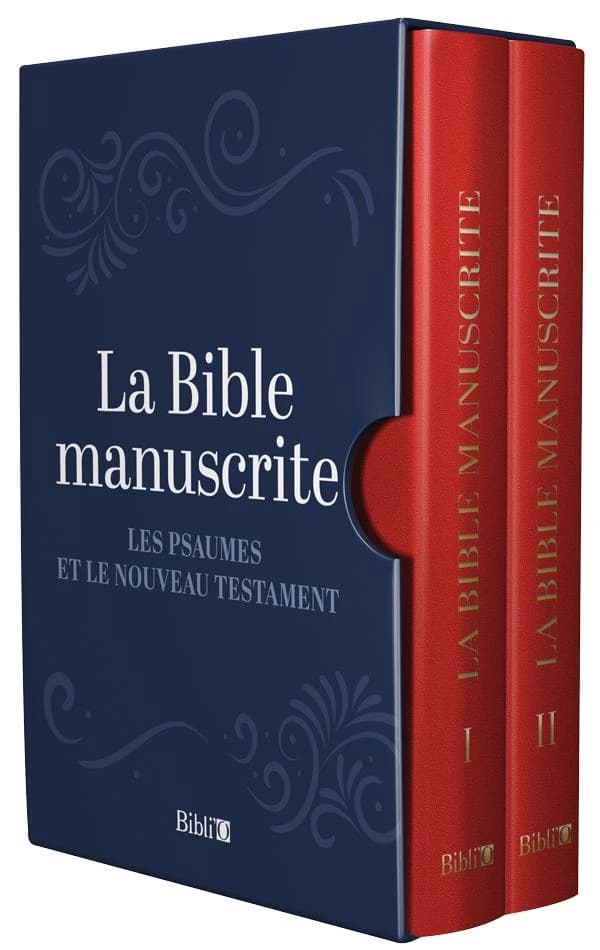 La Bible manuscrite : les Psaumes et le Nouveau Testament