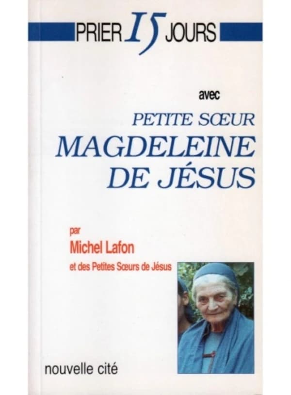 Prier 15 jours avec petite sœur Magdeleine