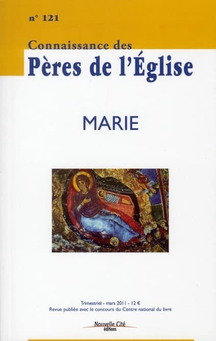 Connaissance des Pères de l'Eglise n.121 : Marie