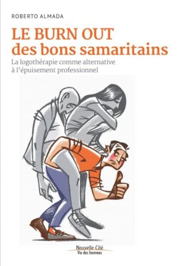 Le burn out des bons samaritains : la logothérapie comme alternative à l'épuisement professionnel