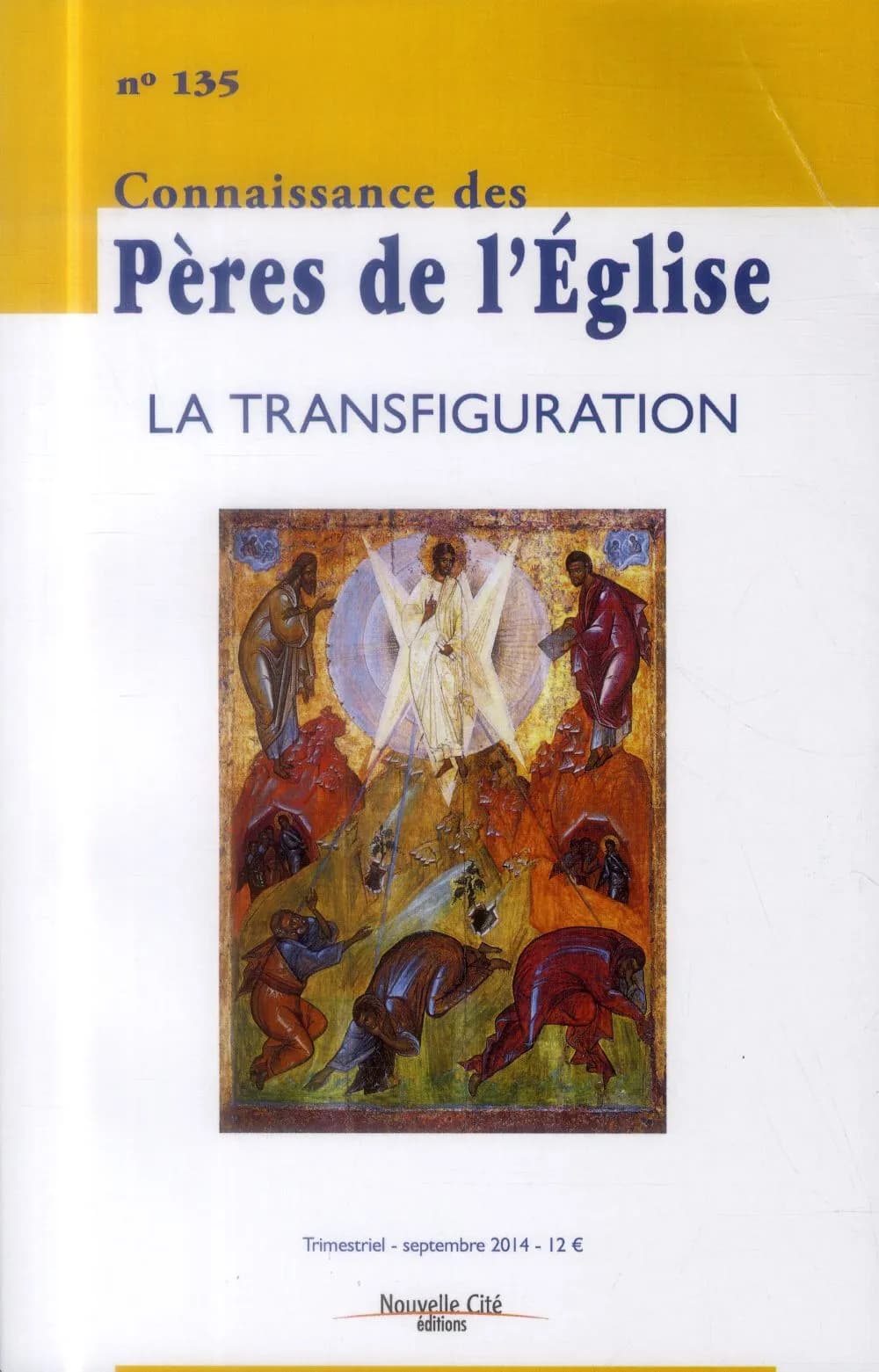 Connaissance des Pères de l'Eglise : La Transfiguration. n°135