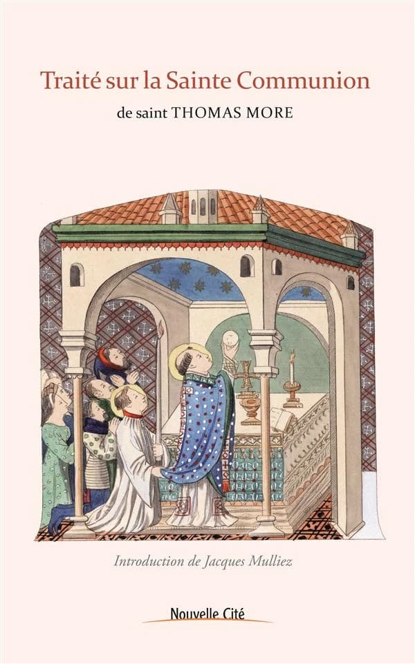 Traité sur la sainte communion : traduction française du "Treatise to receive the blessed body of Our Lord, sacramentally and virtually both"