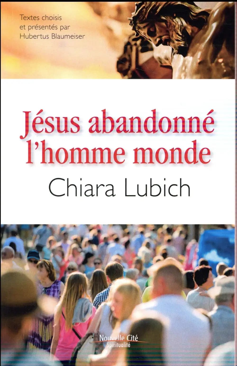 Jésus abandonné, l'homme monde