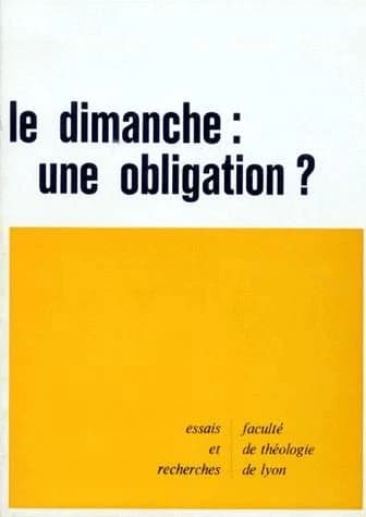 Le Dimanche, une obligation ?