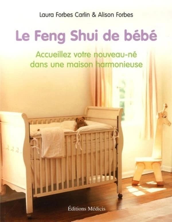 Le Feng Shui de bébé : Accueillez votre nouveau-né dans une maison harmonieuse