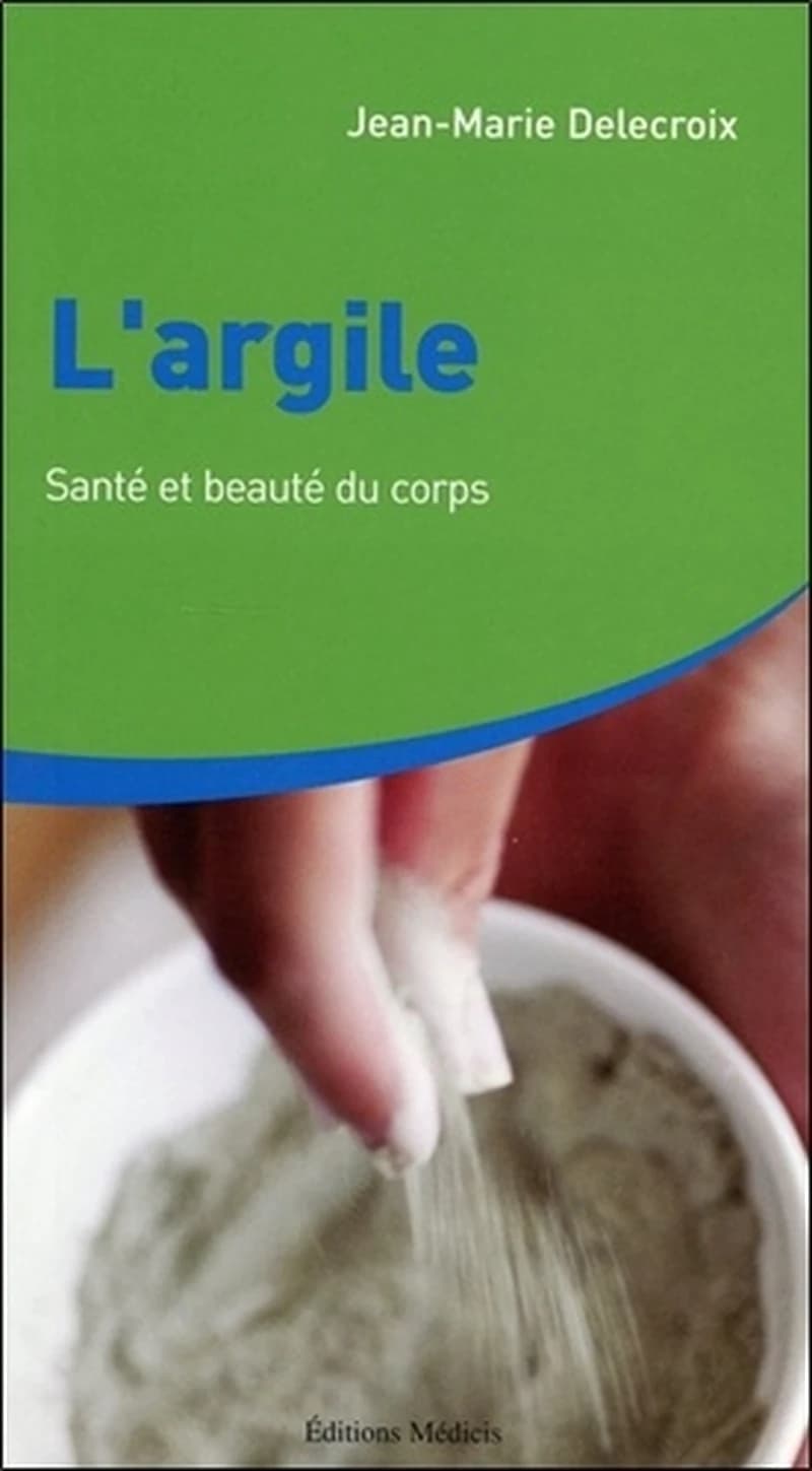 L'argile : santé et beauté du corps