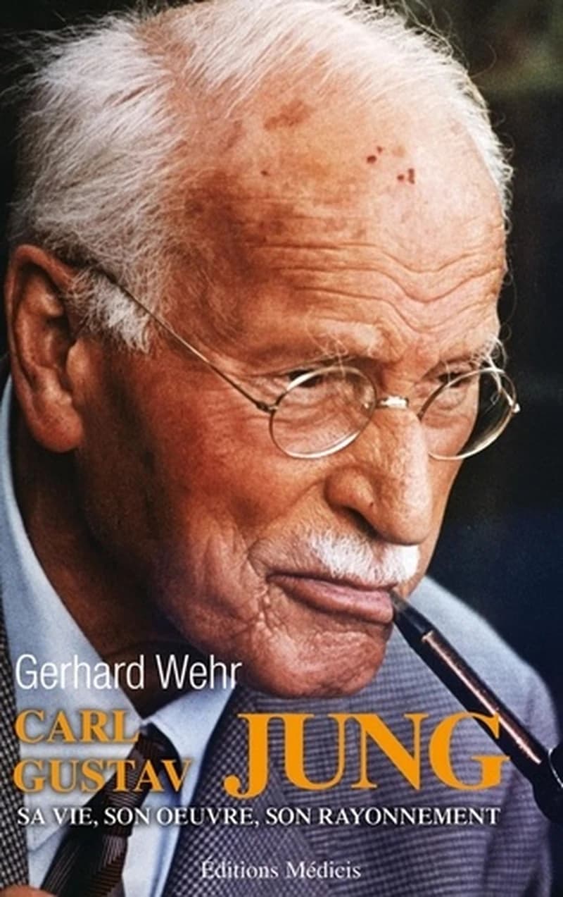 Carl Gustav Jung : sa vie, son oeuvre, son rayonnement