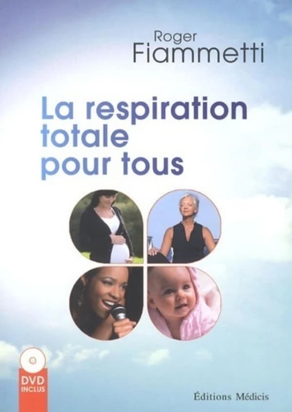 La respiration totale pour tous : chanteurs, orateurs, enfants, adultes, musiciens, sportifs, non-sportifs, stressés, yogis, adeptes des arts martiaux, méditation, comiques...