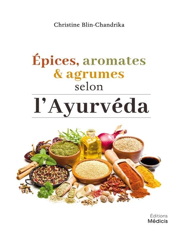 Épices, aromates et agrumes selon l'Ayurvéda