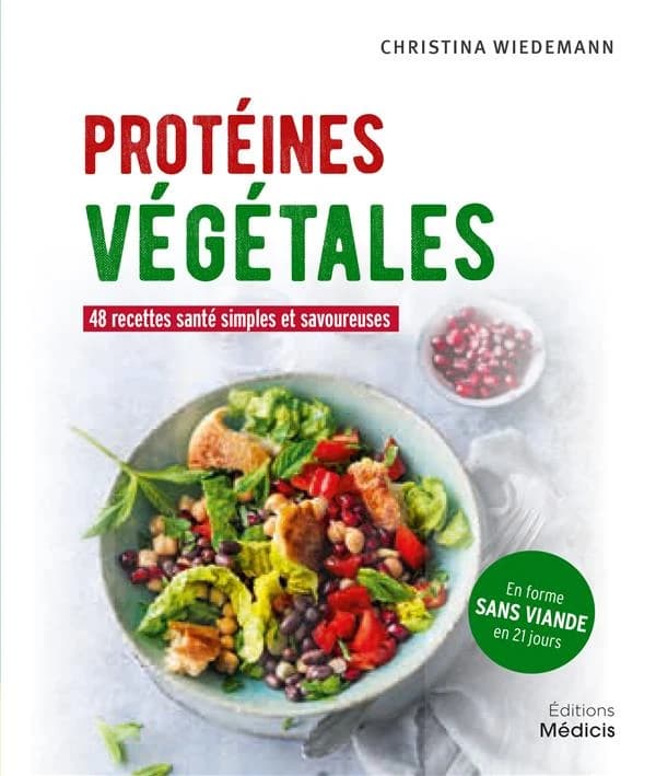 Protéines végétales : 48 recettes santé simples et savoureuses