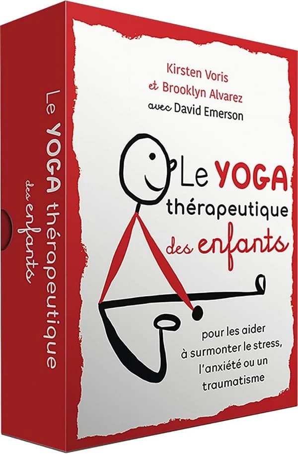 Le yoga thérapeutique des enfants ; pour se libérer du stress, de l'anxiété ou des troubles liés au traumatisme
