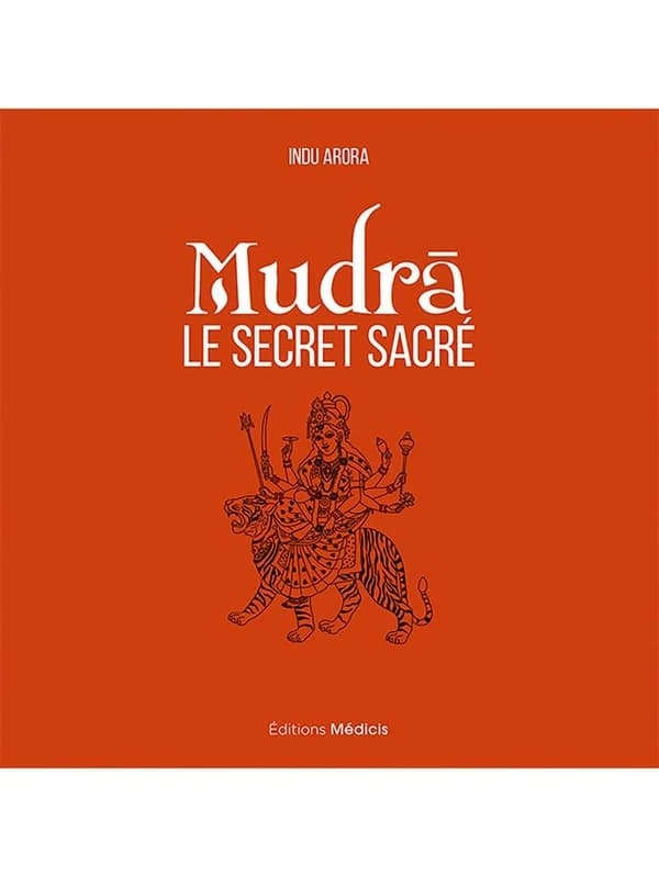 Mudrâ, le secret sacré