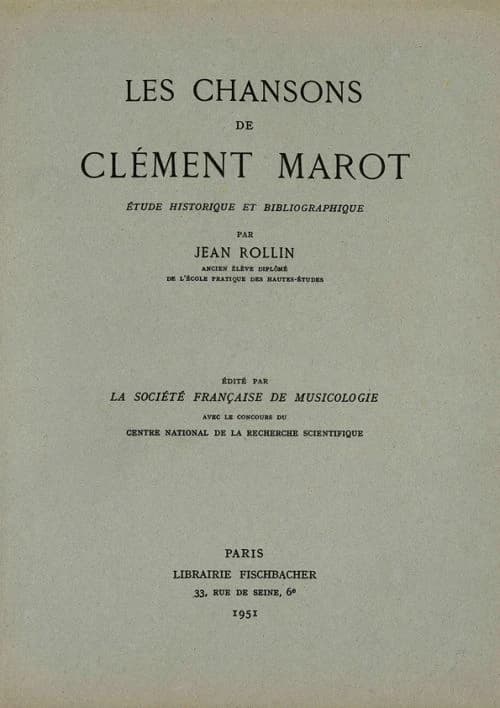 Les chansons de Clément Marot ; étude historique et bibliographique