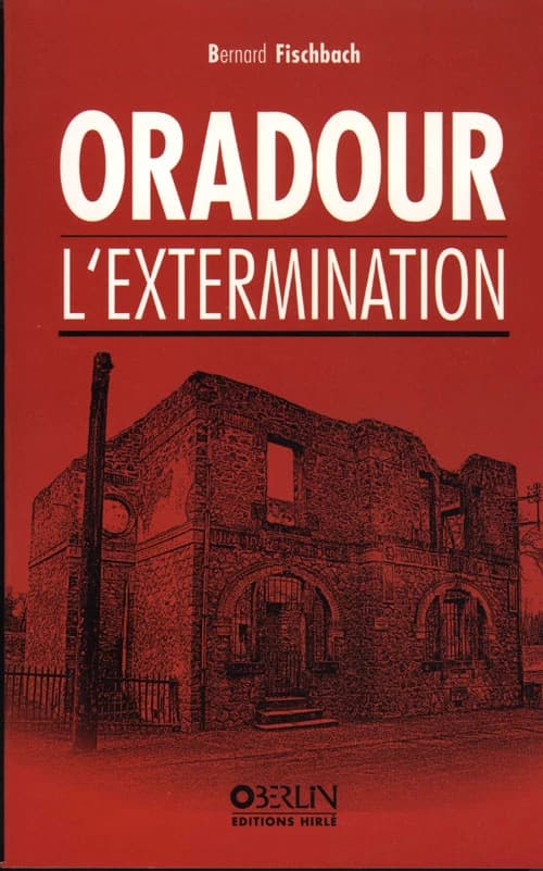 Oradour : l'extermination