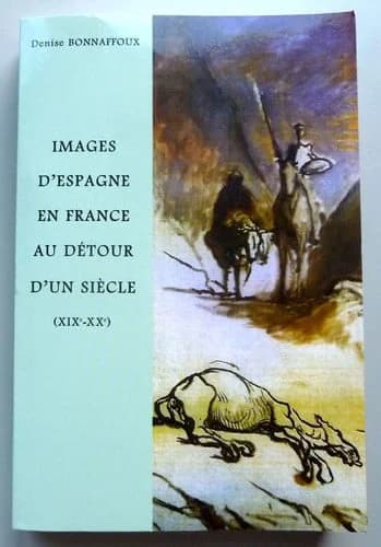 Images d'Espagne en France au détour d'un siècle : XIXe-XXe