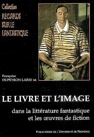 Le livre et l'image dans la littérature fantastique et les oeuvres de science-fiction