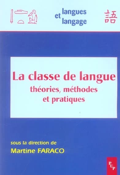La classe de langue : théories, méthodes et pratiques