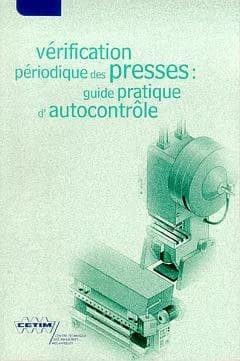 Vérification périodique des presses : guide pratique d'autocontrôle