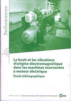 Le bruit et les vibrations d'origine électromagnétique dans les machines tournantes à moteur électrique : étude bibliographique