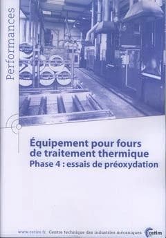 Équipement pour fours de traitement thermique : phase 4, essais de pré-oxydation