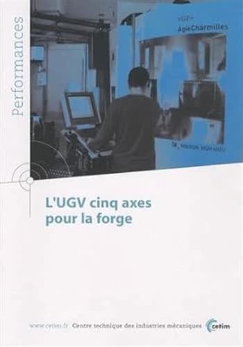 L'UGV cinq axes pour la forge