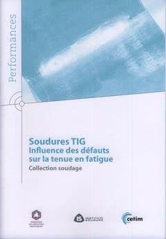 Soudure TIG influence des défauts sur la tenue en fatigue