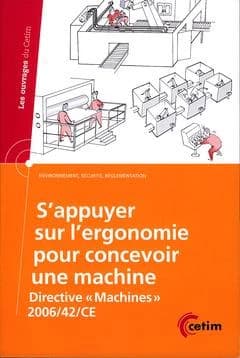 S'appuyer sur l'ergonomie pour concevoir une machine : directive "Machines", 2006-42-CE