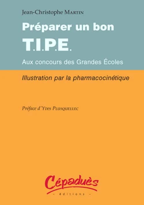 Préparer un bon TIPE aux concours des grandes écoles : pharmacocinétique