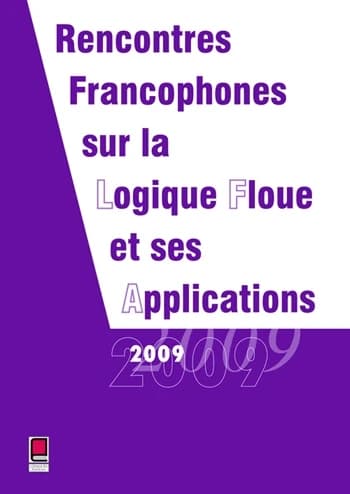 Rencontres francophones sur la logique floue et ses applications : LFA 2009, Annecy, France, 5 et 6 novembre 2009