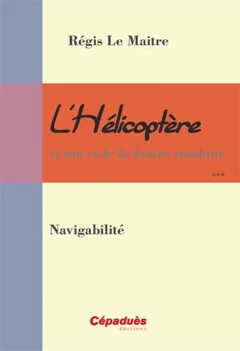 L'hélicoptère et son code de bonne conduite. [3], Navigabilité